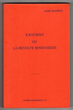 KAOUSSAN OU LA REVOLTE SENOUSSISTE Etudes Nigeriennes No. 33