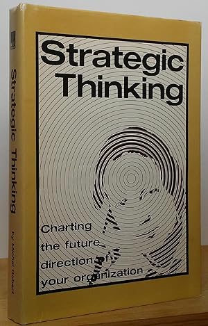 Strategic Thinking: Charting the Future Direction of Your Organization