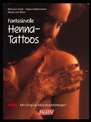 Bild des Verkufers fr Fantasievolle Henna-Tattoos. Mit Original-Motivtransferbogen. zum Verkauf von Antiquariat Peda