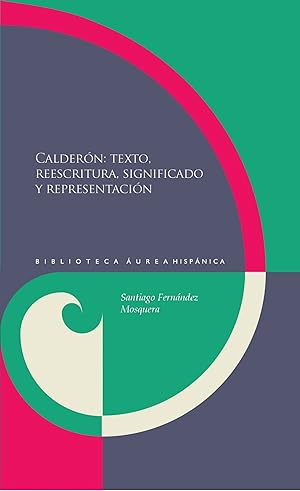 Image du vendeur pour Caldern: texto, reescrita, significado y representacin mis en vente par Imosver