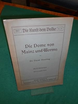 Die Dome von Mainz und Worms. Aus der Reihe: Die Kunst dem Volke, Nr: 29. Monographien über das g...