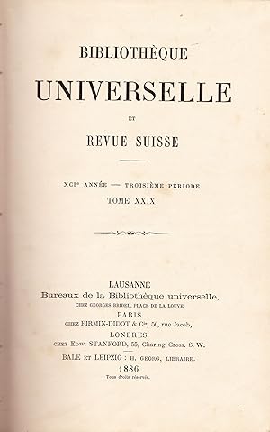 Bibliothèque Universelle et Revue Suisse. XCII Année - Troisième Période. Tome XXIX.