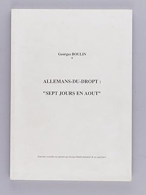 Allemans-du-Dropt : "Sept jours en août" [ Livre dédicacé par l'auteur ]