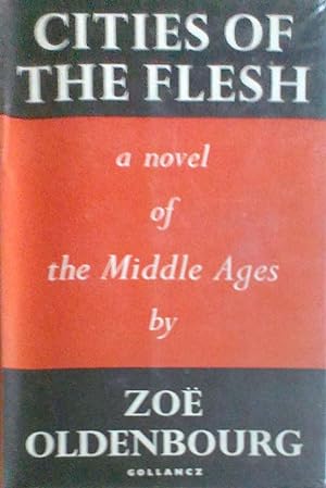 Cities of the Flesh a Novel of the Middle Ages