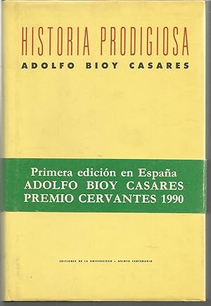 HISTORIA PRODIGIOSA (1ªEDICION en España -Premio Cervantes 1990) (6 relatos : Historia prodigiosa...