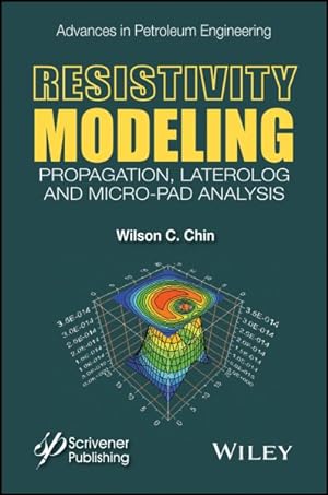 Seller image for Resistivity Modeling : Propagation, Laterolog and Micro-Pad Analysis for sale by GreatBookPrices