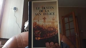 Bild des Verkufers fr Le destin de la San Felice zum Verkauf von Librairie La cabane aux bouquins