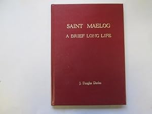 Imagen del vendedor de Saint Maelog: A Brief Long Life. a la venta por Goldstone Rare Books