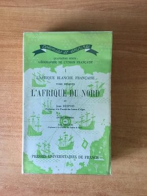 Bild des Verkufers fr GEOGRAPHIE DE L'UNION FRANCAISE 1 : L'AFRIQUE BLANCHE FRANCAISE Tome 1 : L'AFRIQUE DU NORD zum Verkauf von KEMOLA