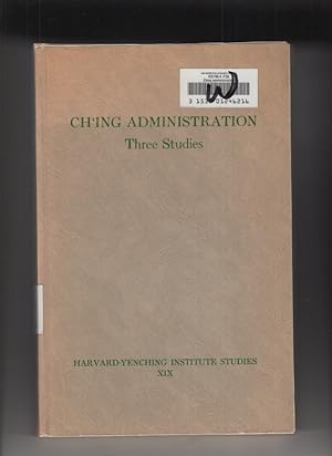 Bild des Verkufers fr Ch'ing Administration: Three Studies (Harvard-Yenching Institute Studies XIX) zum Verkauf von harvardyard