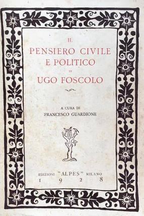 Seller image for Il pensiero civile e politico di Ugo Foscolo. for sale by Libreria La Fenice di Pietro Freggio