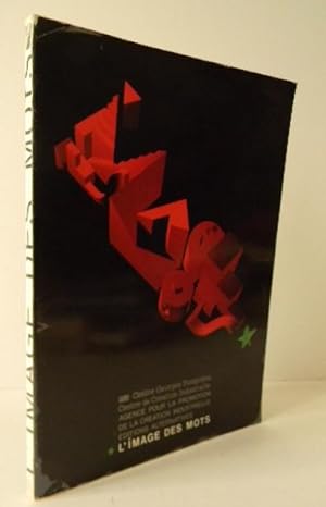 LIMAGE DES MOTS. Catalogue de lexposition présentée en 1985 au Centre Georges Pompidou / CCI pa...