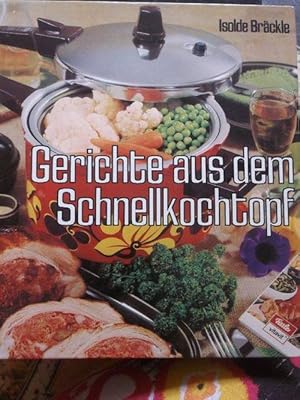 Gerichte aus dem Schnellkochtopf praktisch und gesund