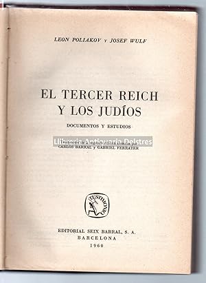 Seller image for El tercer Reich y los Judos. Documentos y estudios. Traduccin de la segunda edicin alemana por Carlos Barral y Gabriel Ferrater. for sale by Llibreria Antiquria Delstres