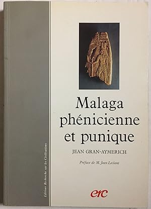 Seller image for Malaga phnicienne et punique. Recherches franco-espagnoles 1981-1988 for sale by Meretseger Books