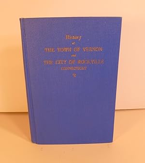 Cascades and Courage. The History of the Town of Vernon and the City of Rockville Connecticut