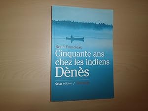 Image du vendeur pour 50 ans chez les indiens denes mis en vente par Le temps retrouv