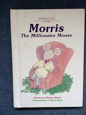 Bild des Verkufers fr Morris, the Millionaire Mouse zum Verkauf von Eat My Words Books