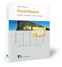 Bild des Verkufers fr Passivhuser Planung Konstruktion Details Beispiele zum Verkauf von der buecherjaeger antiquarischer Buchandel & Bchersuchdienst