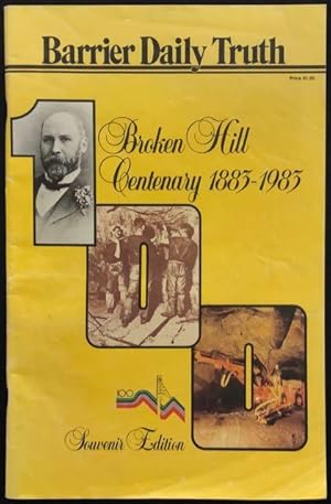 Broken Hill centenary 1883 - 1983 : Barrier Daily Truth souvenir edition.