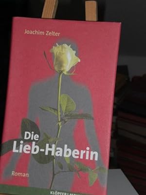 Bild des Verkufers fr Die Lieb-Haberin zum Verkauf von Verlag Robert Richter