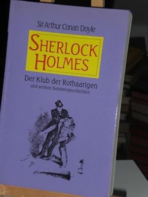 Bild des Verkufers fr Sherlock Holmes, Der Klub der Rothaarigen und andere Detektivgeschichten zum Verkauf von Verlag Robert Richter
