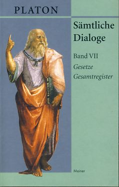 Gesetze; Gesamtregister. Sämtliche Dialoge VII. In Verbindung mit Kurt Hildebrandt, Constantin Ri...