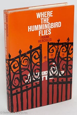 Imagen del vendedor de Where the hummingbird flies a la venta por Bolerium Books Inc.