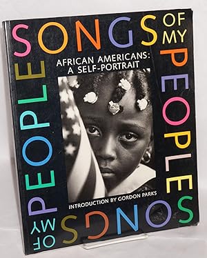 Seller image for Songs of my people; African Americans: a self-portrait, introduction by Gordon Parks, essays by Sylvester Monroe,, Paula Giddings, Nelson George and Joyce Ladner for sale by Bolerium Books Inc.