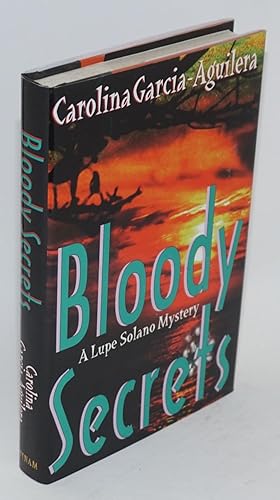 Seller image for Bloody secrets; a Lupe Solano mystery for sale by Bolerium Books Inc.