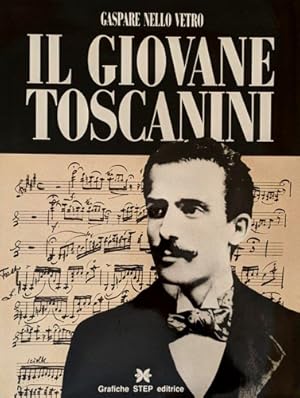 Image du vendeur pour Il giovane Toscanini. mis en vente par FIRENZELIBRI SRL