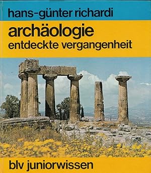 Seller image for archologie : entdeckte vergangenheit. blv-juniorwissen ; 16 for sale by Versandantiquariat Nussbaum