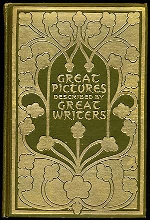 Image du vendeur pour GREAT PICTURES AS SEEN AND DESCRIBED BY FAMOUS WRITERS mis en vente par Alkahest Books