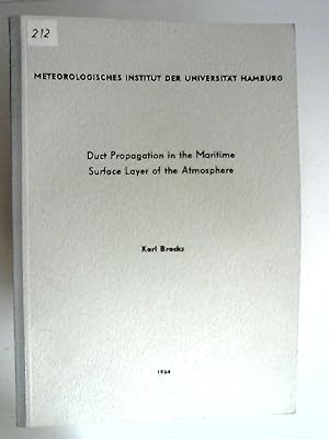 Bild des Verkufers fr Duct Propagation in the Maritime Surface Layer of the Atmosphere This paper was presented at the "Advanced Study Institute on Radio Meteorology" which was held at Lagonissi, Greece, August 31 - September 12, 1964 zum Verkauf von Antiquariat Kelifer