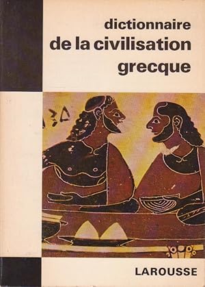 Dictionnaire de la civilisation grecque