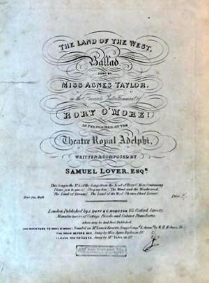 Bild des Verkufers fr The land of the West. Ballad. Sung by Miss Agnes Taylor, in the favorite Entertainment of Rory O`More zum Verkauf von Paul van Kuik Antiquarian Music