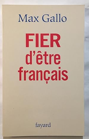 Bild des Verkufers fr Fier d'tre franais zum Verkauf von librairie philippe arnaiz