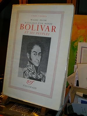 Bolivar et Ses Peuples naissance d'un monde