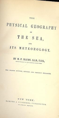 THE PHYSICAL GEOGRAPHY OF THE SEA, AND IT'S METEOROLOGY
