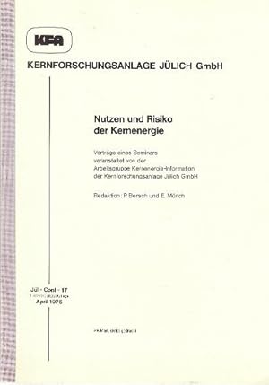 Seller image for Nutzen und Risiko der Kernenergie. Berichte der Kernforschungsanlage Jlich Jl-Conf-17. for sale by Buchversand Joachim Neumann