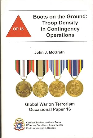 Image du vendeur pour BOOTS ON THE GROUND Troop Density in Contingency Operations: Global War on Terrorism Occasional Paper 16 mis en vente par The Avocado Pit