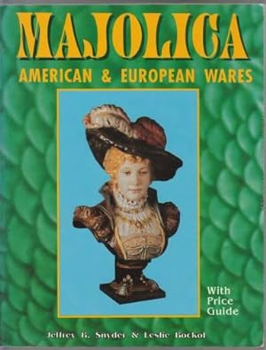 Image du vendeur pour Majolica American & European Wares With Price Guide mis en vente par HORSE BOOKS PLUS LLC