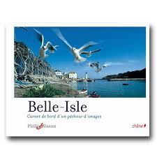 Belle-Isle - Carnet de bord d'un pêcheur d'images