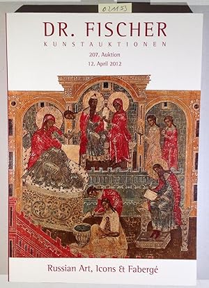 Russische Kunst, Ikonen & Faberge / Russian Art, Icons & Faberge - Dr. Fischer Kunstauktionen 207...