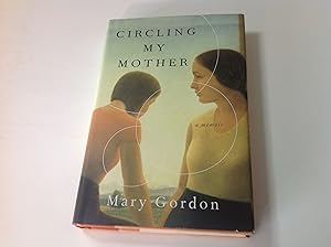 Seller image for Circling My Mother-Signed/Inscribed for sale by TLM Books