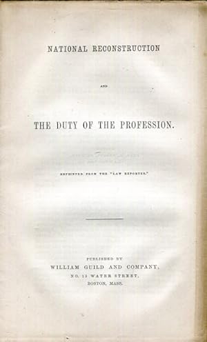 National Reconstruction And The Duty Of The Profession; Reprinted from the 'Law reporter'. Extrac...