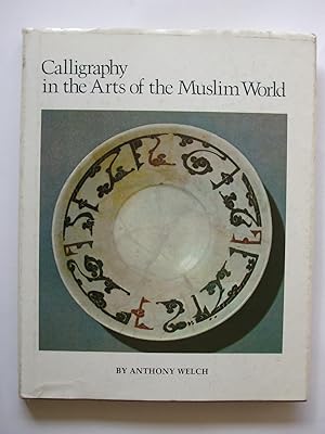 CALLIGRAPHY IN THE ARTS OF THE MUSLIM WORLD