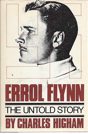 Bild des Verkufers fr Errol Flynn: The Untold Story zum Verkauf von North American Rarities