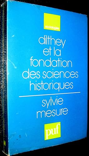 Imagen del vendedor de Dilthey et la fondation des sciences historiques a la venta por Le Chemin des philosophes
