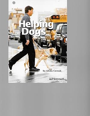 Seller image for HHelping Dogs : Harcourt School Publishers Trophies: Advanced-Level Grade 2 Helping Dogs for sale by TuosistBook